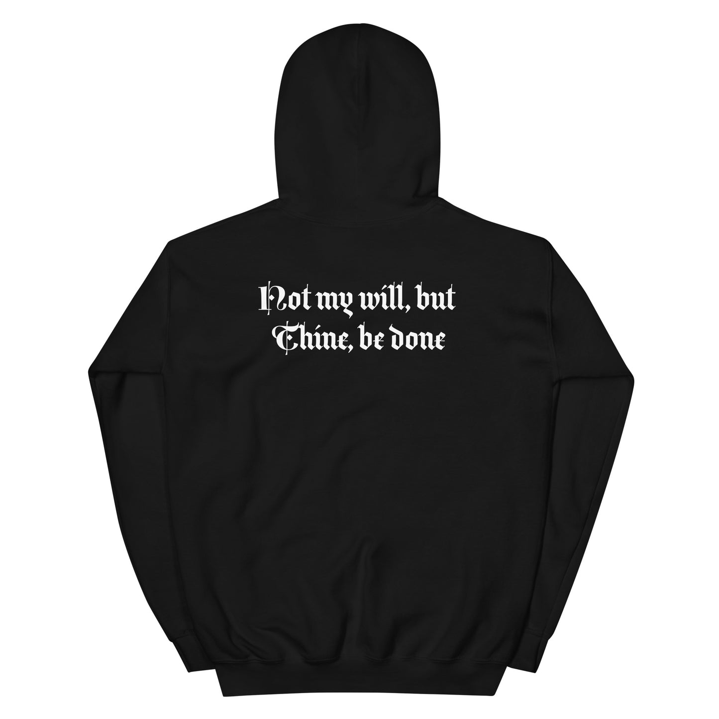 Not My Will But Thine Be Done Unisex Hoodie