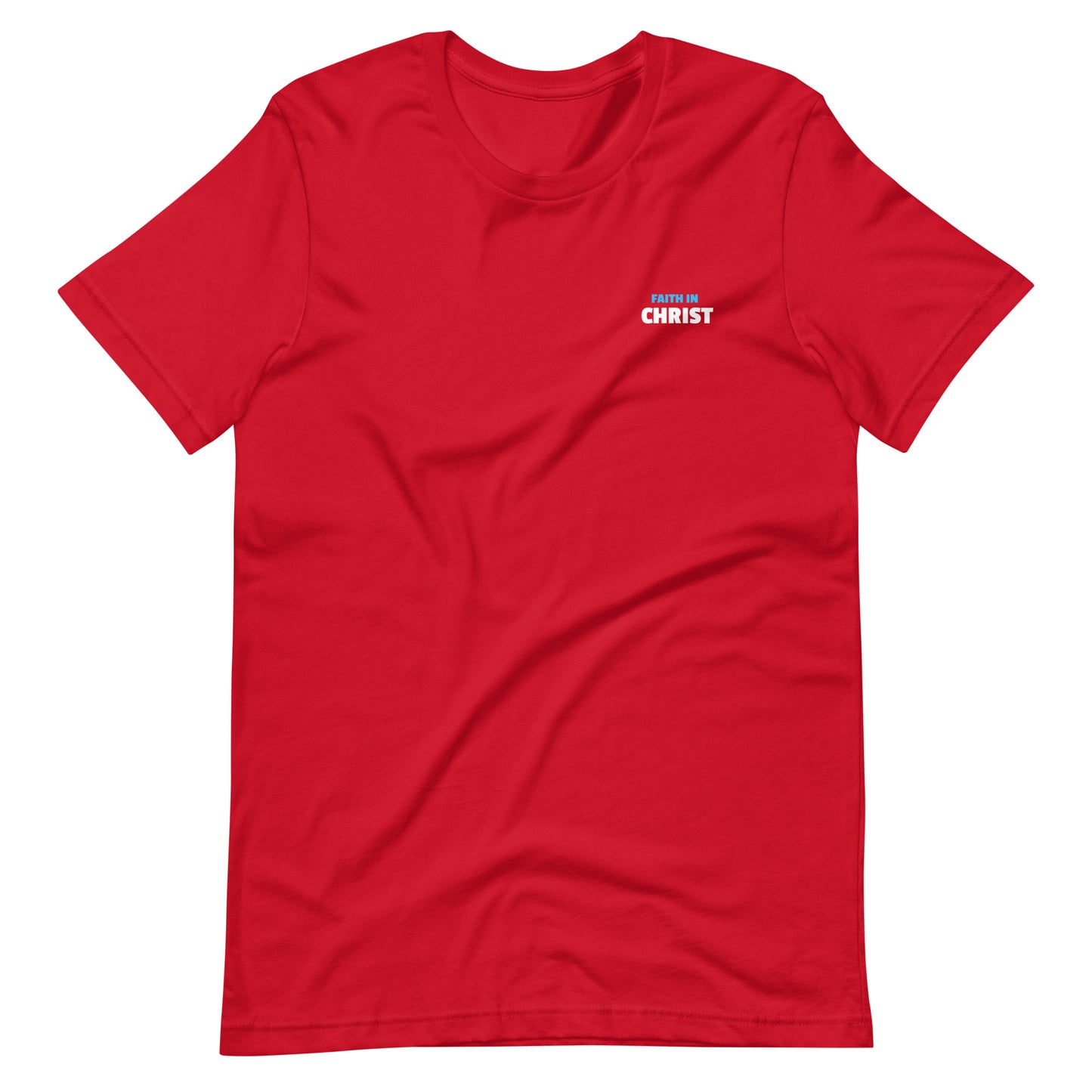 Faith in CHRIST Unisex t-shirt