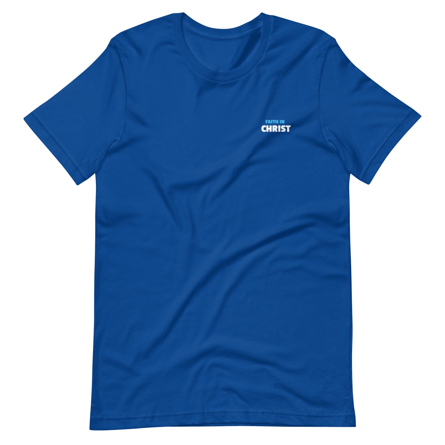 Faith in CHRIST Unisex t-shirt