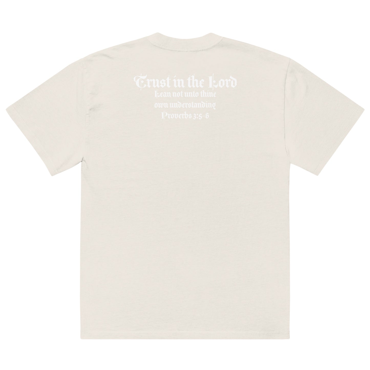 Trust in the Lord Lean Not Unto Thine Own Understanding Oversized faded t-shirt