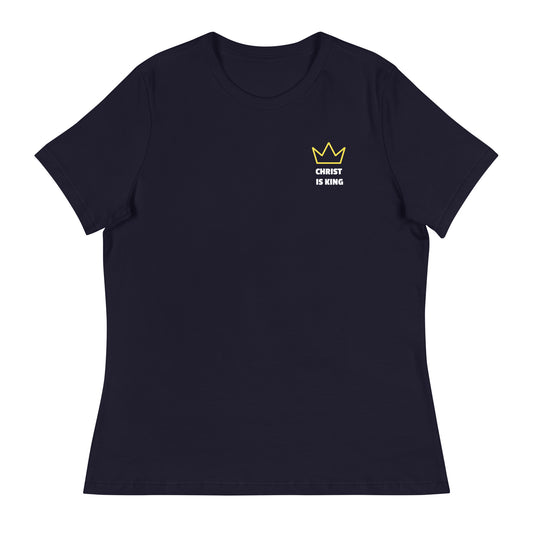 Women's CHRIST IS KING Relaxed T-Shirt